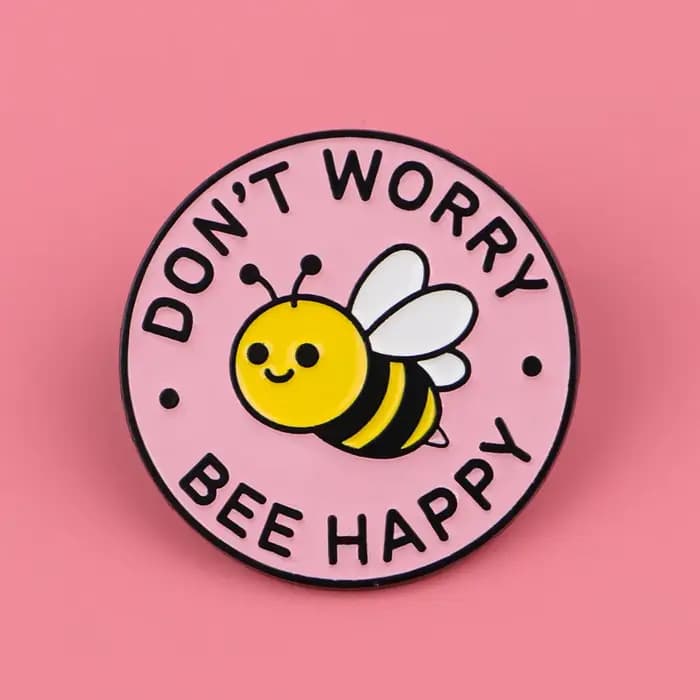 Broches en émail abeille mignonnes « Ne t'en fais pas